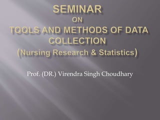Prof. (DR.) Virendra Singh Choudhary
 