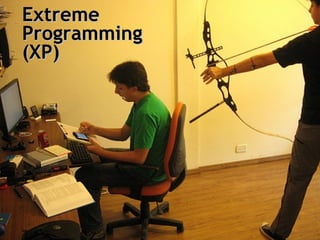 <ul><li>Extreme Programming (XP) </li></ul>