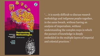 Decolonizing Research with Indigenous Peoples | PDF