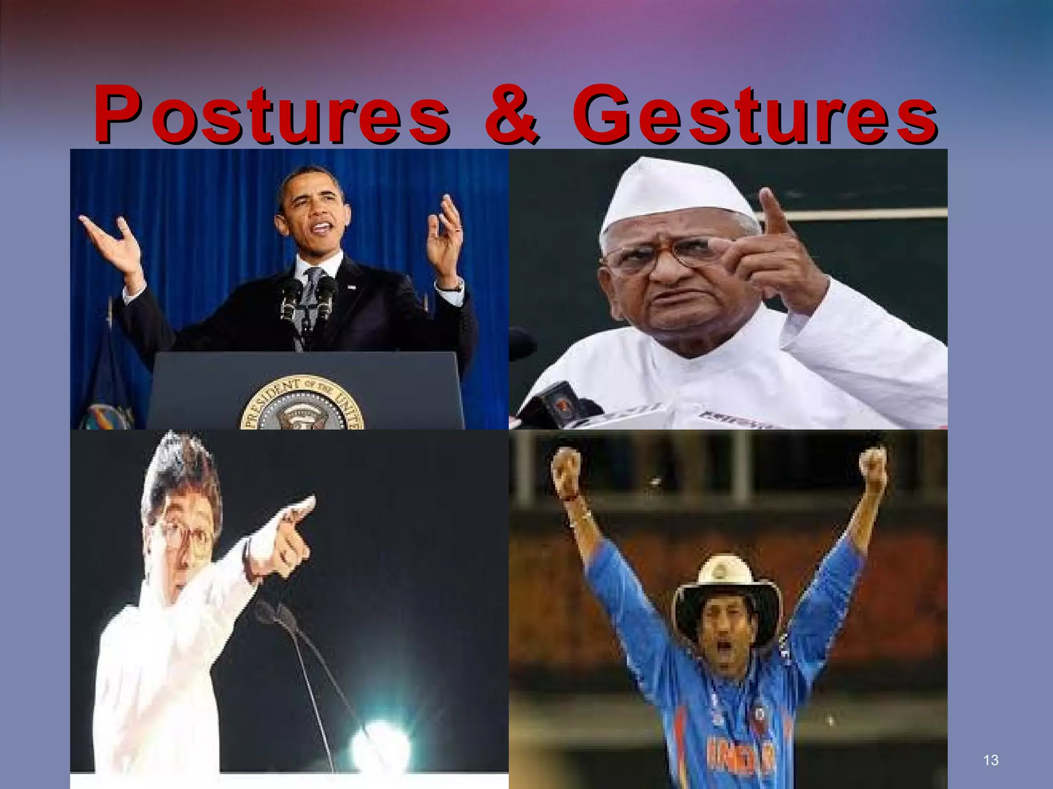Postures & Gestures

13

 