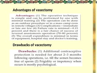 Advantages of vasectomy
Drawbacks of vacectomy
 