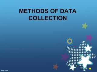 Methods of data collection | PPT