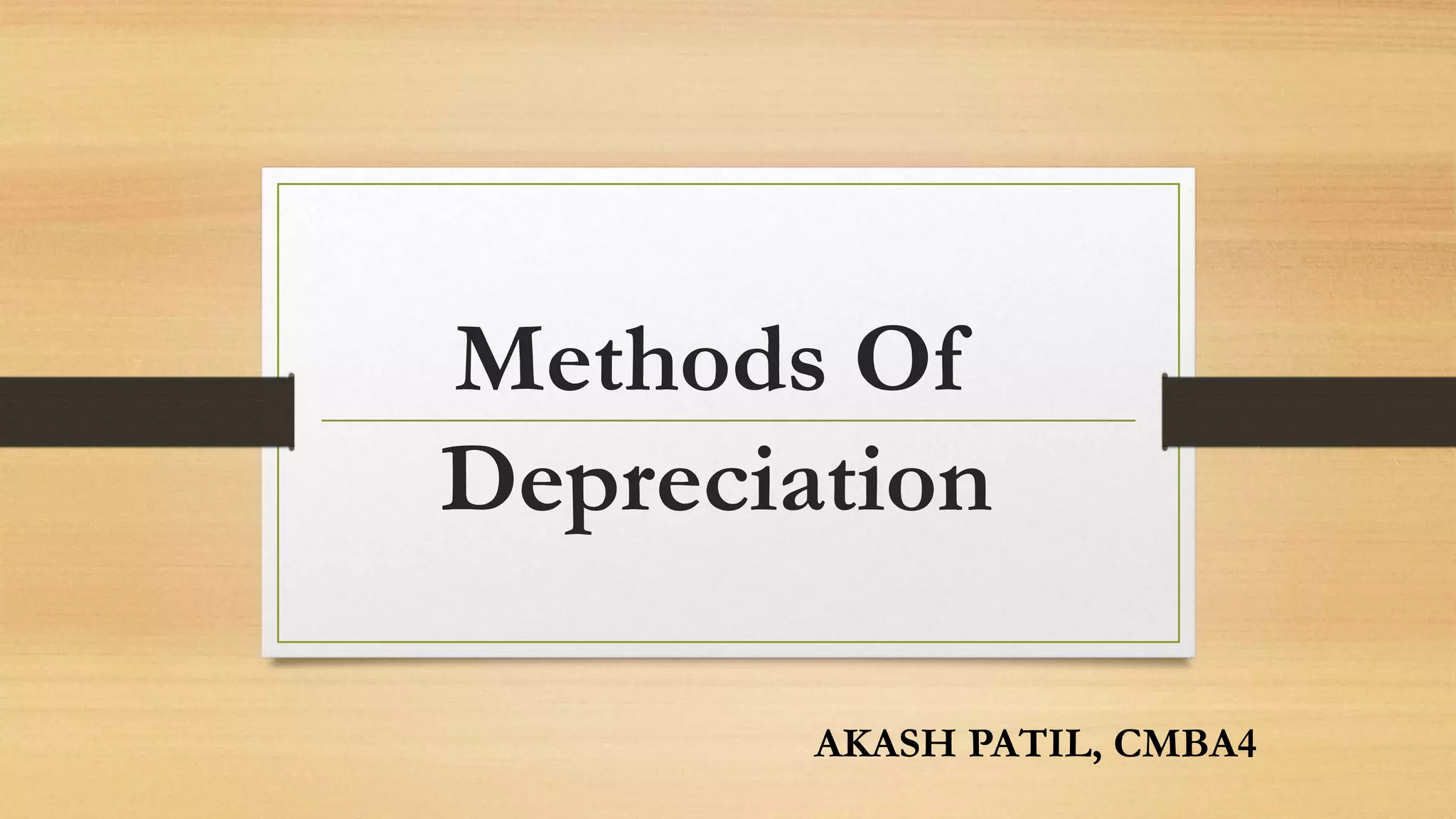 Depreciation and its methods | PPTX