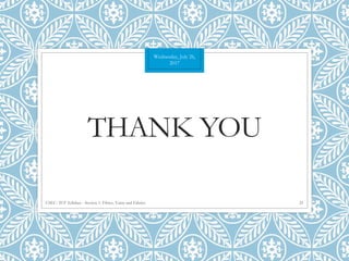 THANK YOU
25CSEC- TCF Syllabus - Section 1: Fibres, Yarns and Fabrics
Wednesday, July 26,
2017
 