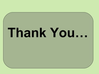 Thank You…
 