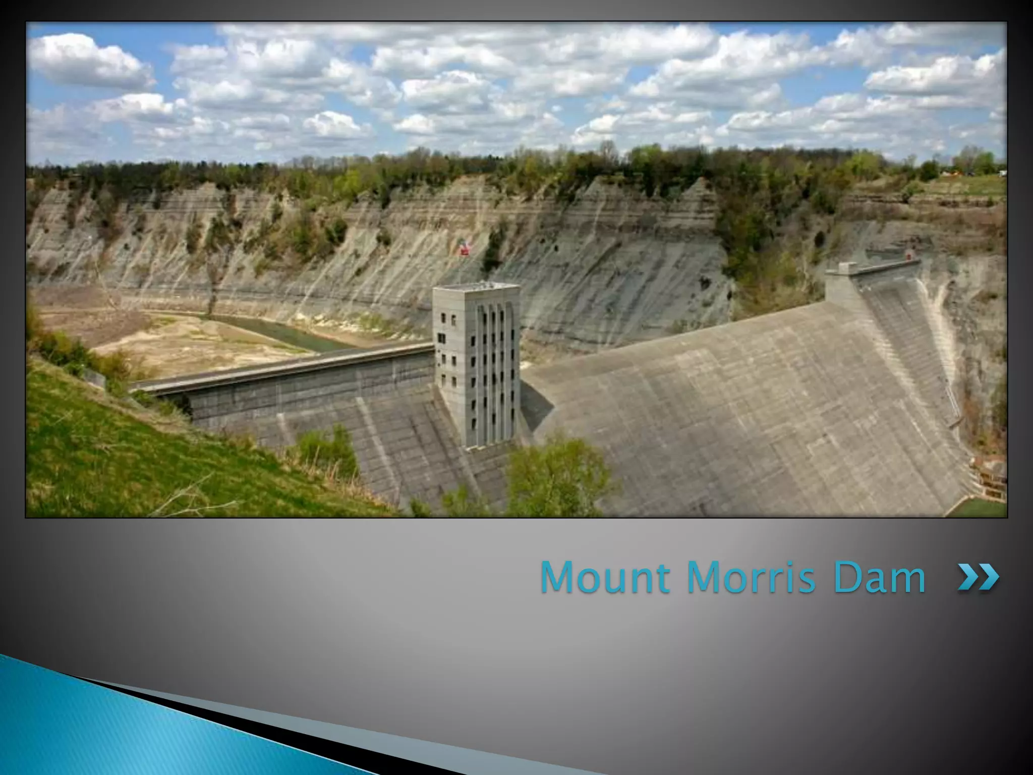 Mount Morris Dam
 