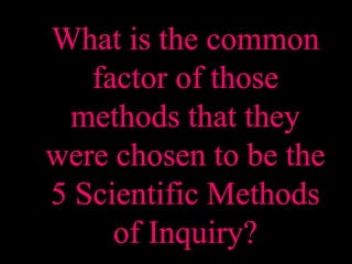 Methods of Inquiry