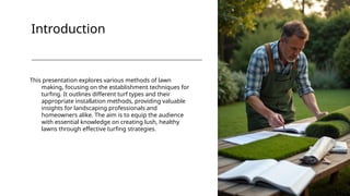 Method of lawn making - Turfing establishment method .pptx
