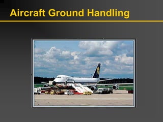 Aircraft Ground Handling
 