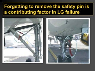 Forgetting to remove the safety pin is
a contributing factor in LG failure
 
