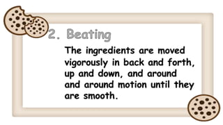 Sponge Method Cookies Methods of mixing cookie ingredients | PPTX