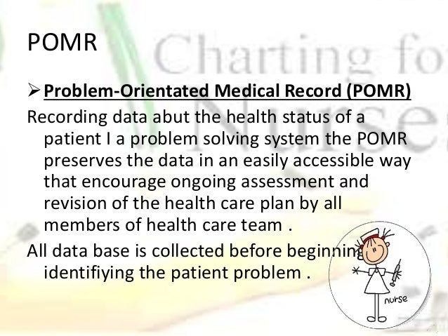 methods of nursing documentation final which entry in the medical record best meets the requirement for problem oriented charting