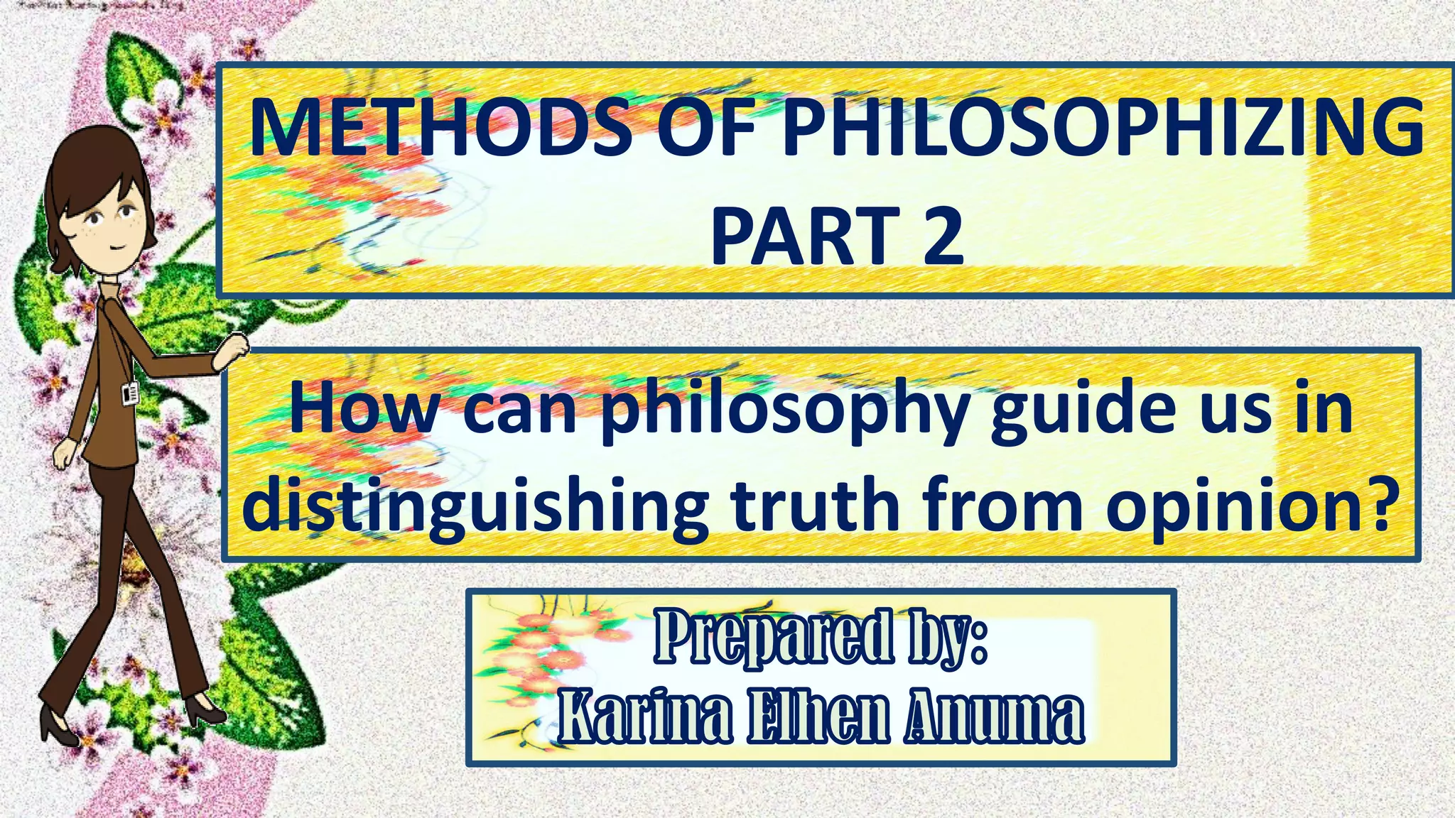 Methods of philosophizing PART 2 (How can Philosophy guide us in ...