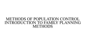 methodsofpopulationcontrol-230417173501-2ce7e467.pptx
