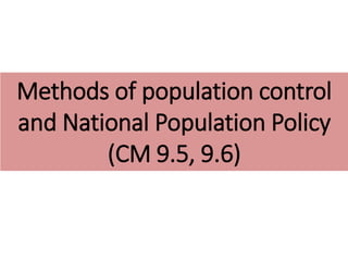 Methods of population control and National population policy (1).pptx