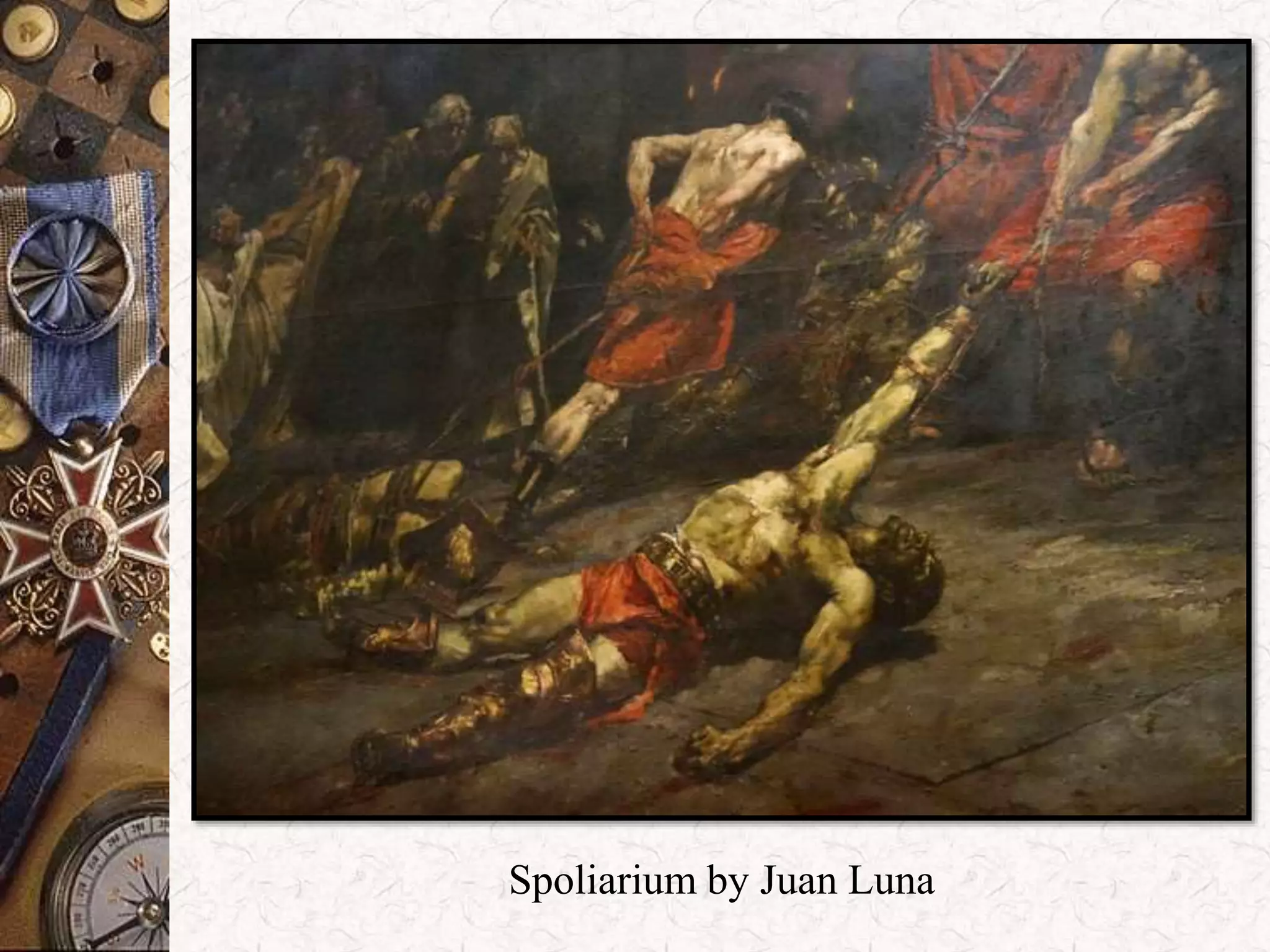 Spoliarium by Juan Luna 
 