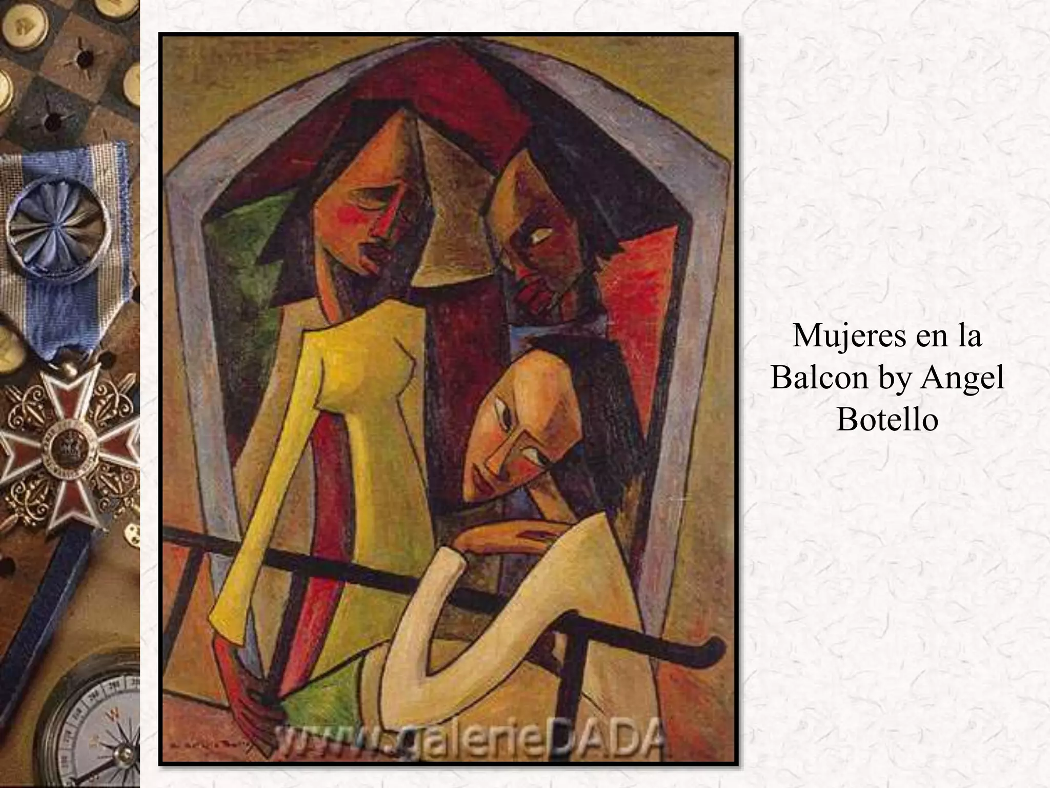 Mujeres en la 
Balcon by Angel 
Botello 
 