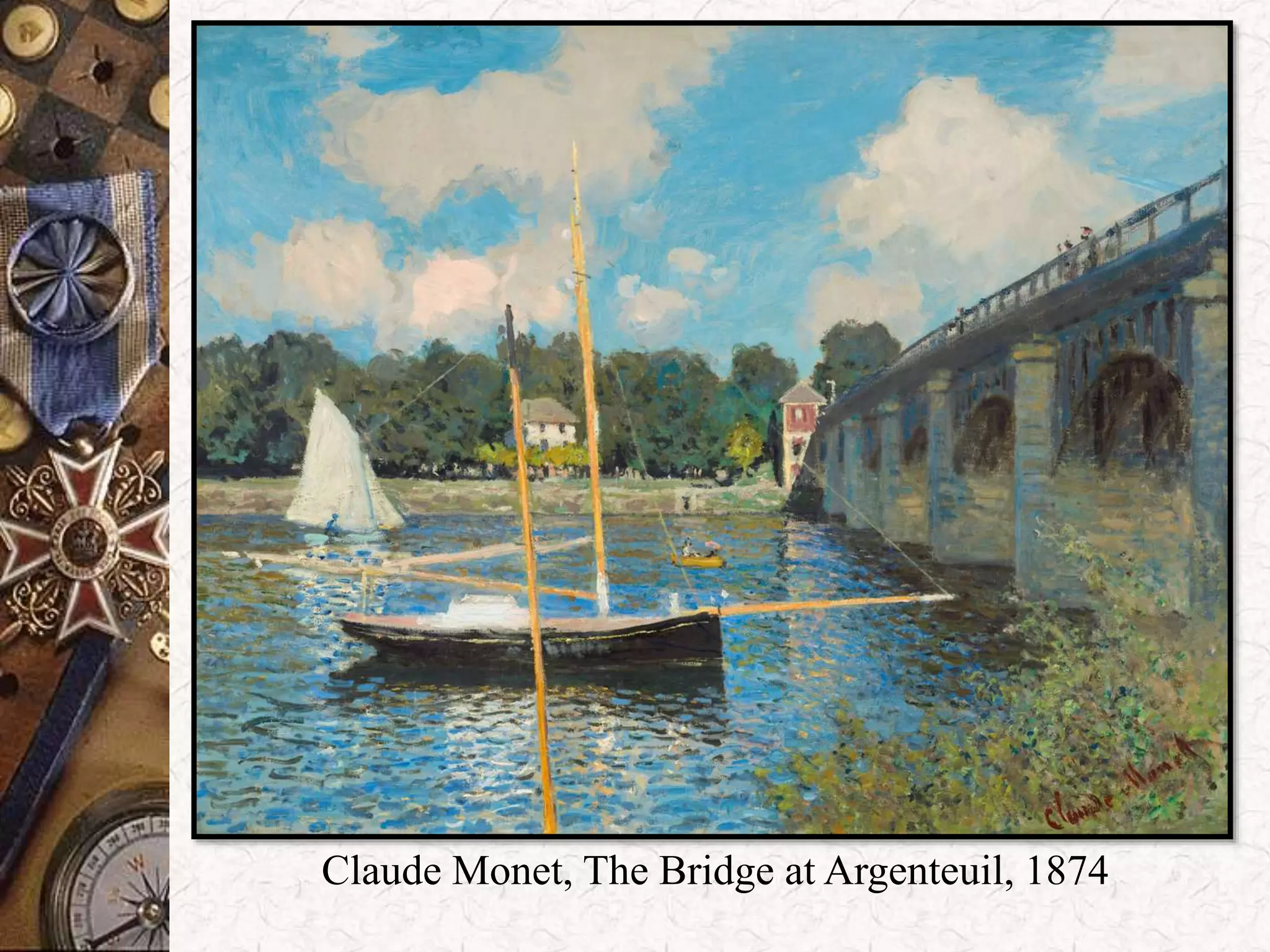 Claude Monet, The Bridge at Argenteuil, 1874 
 