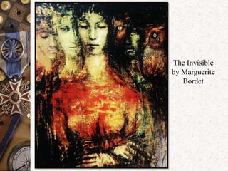 The Invisible 
by Marguerite 
Bordet 
 