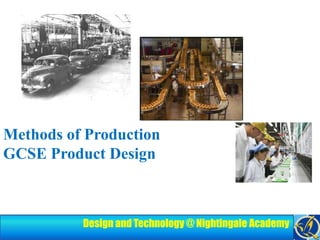 Methods of ProductionGCSE Product Design 