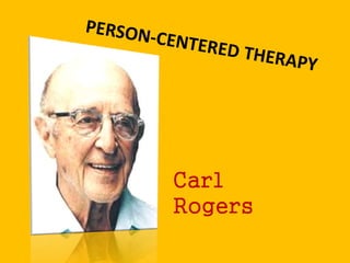 Carl
Rogers
 