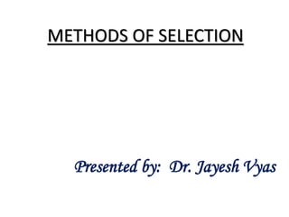 Methods of selection in animal genetics and breeding