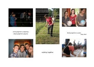 Coming together is a beginning.
Keeping together is progress.
working together
Working together is success.
Henry Ford
 