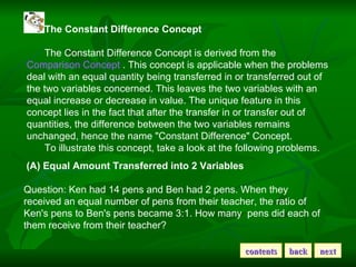 The Constant Difference Concept The Constant Difference Concept is derived from the  Comparison Concept  . This concept is...