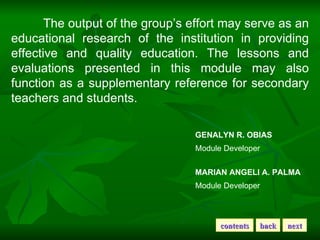 The output of the group’s effort may serve as an educational research of the institution in providing effective and qualit...