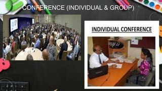 CONFERENCE (INDIVIDUAL & GROUP)
 
