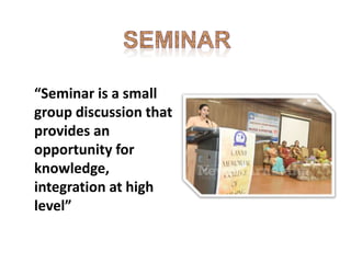 Methods of Teaching- Seminar and  Symposium Slide 2