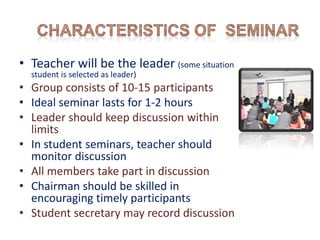 Methods of Teaching- Seminar and  Symposium Slide 4