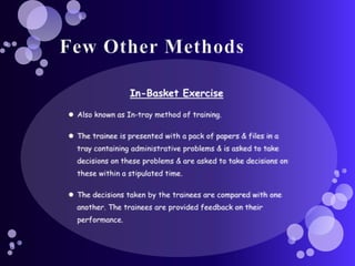 Lecture MethodLecture is traditional & direct method of instruction.It is a verbal presentation of information by an instructor to a large audience.The lecture must motivate & create interest among the trainees in order to become effectiveIt is presumed to posses a considerable depth of knowledge of subject at hand.This method is used mainly in college and universities
