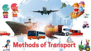 Methods of Transport Presentation for kids pptx