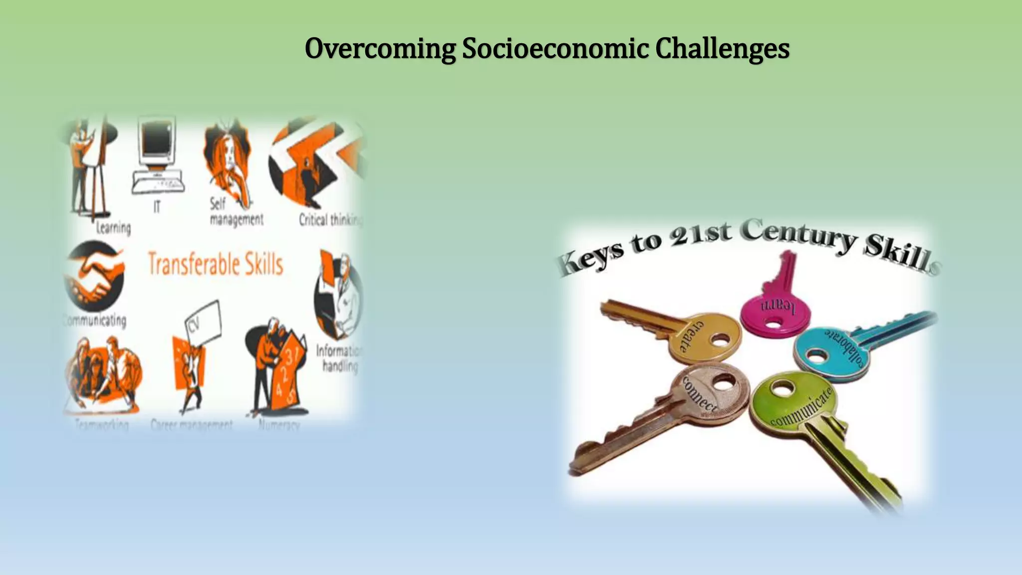 Overcoming Socioeconomic Challenges
 