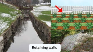 Retaining walls
 