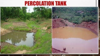 PERCOLATION TANK
 