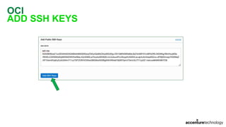 OCI
ADD SSH KEYS
 