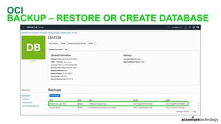 OCI
BACKUP – RESTORE OR CREATE DATABASE
 