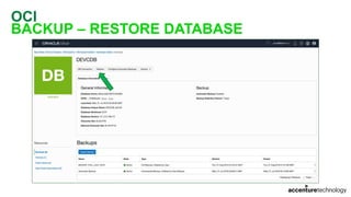 OCI
BACKUP – RESTORE DATABASE
 