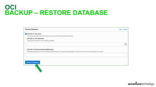 OCI
BACKUP – RESTORE DATABASE
 