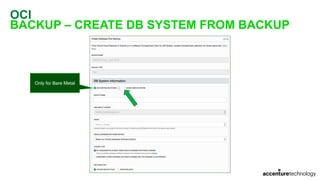 OCI
BACKUP – CREATE DB SYSTEM FROM BACKUP
Only for Bare Metal
 