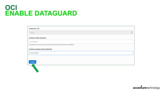 OCI
ENABLE DATAGUARD
 