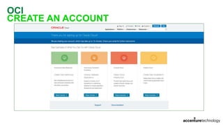 OCI
CREATE AN ACCOUNT
 