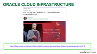 ORACLE CLOUD INFRASTRUCTURE
https://blogs.oracle.com/cloud-infrastructure/introducing-the-generation-2-cloud-at-oracle-openworld-2018
 