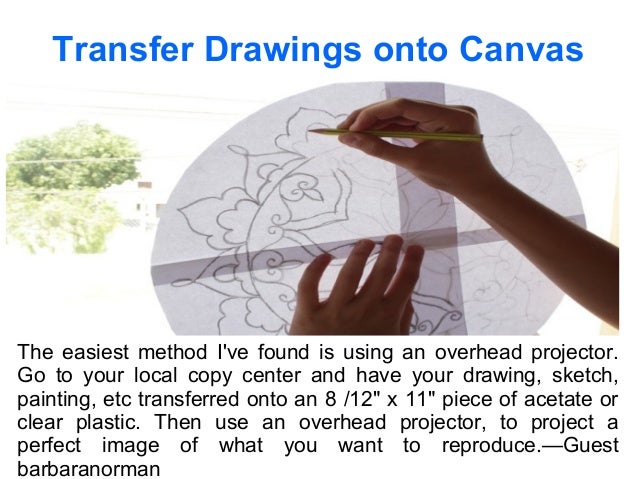 method you use to transfer a drawing to a canvas