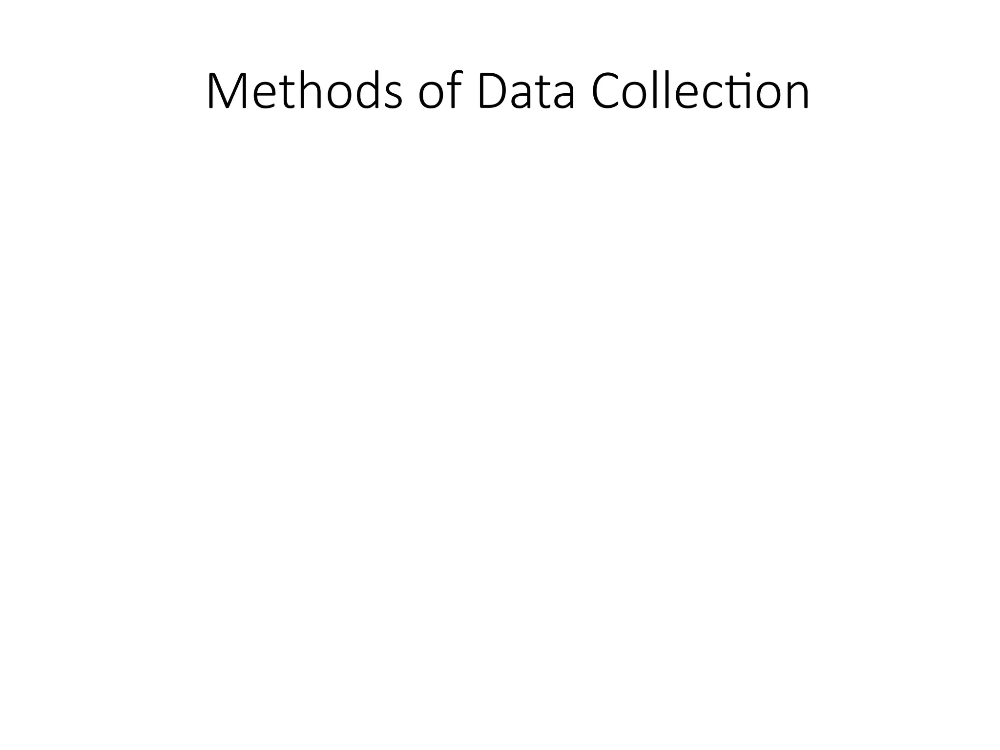 Methods of Data Collection
 
