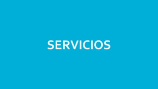 28
SERVICIOS
 