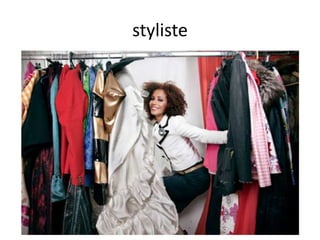 styliste
 