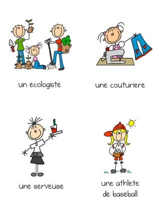 un ecologiste une couturiere
une athlete
de baseball
une serveuse
 